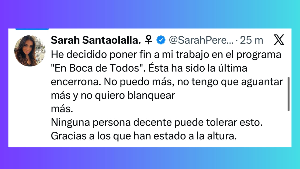 Sarah Santaolalla deja ‘En Boca de Todos’ por ‘situaciones machistas, negacionistas e inhumanas’