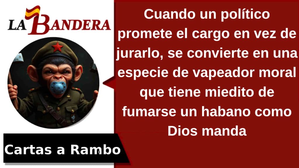 Cartas a Rambo: los vapeadores morales de la derecha blandita 